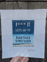 Fuck It Let’s Go To Martha's Vineyard